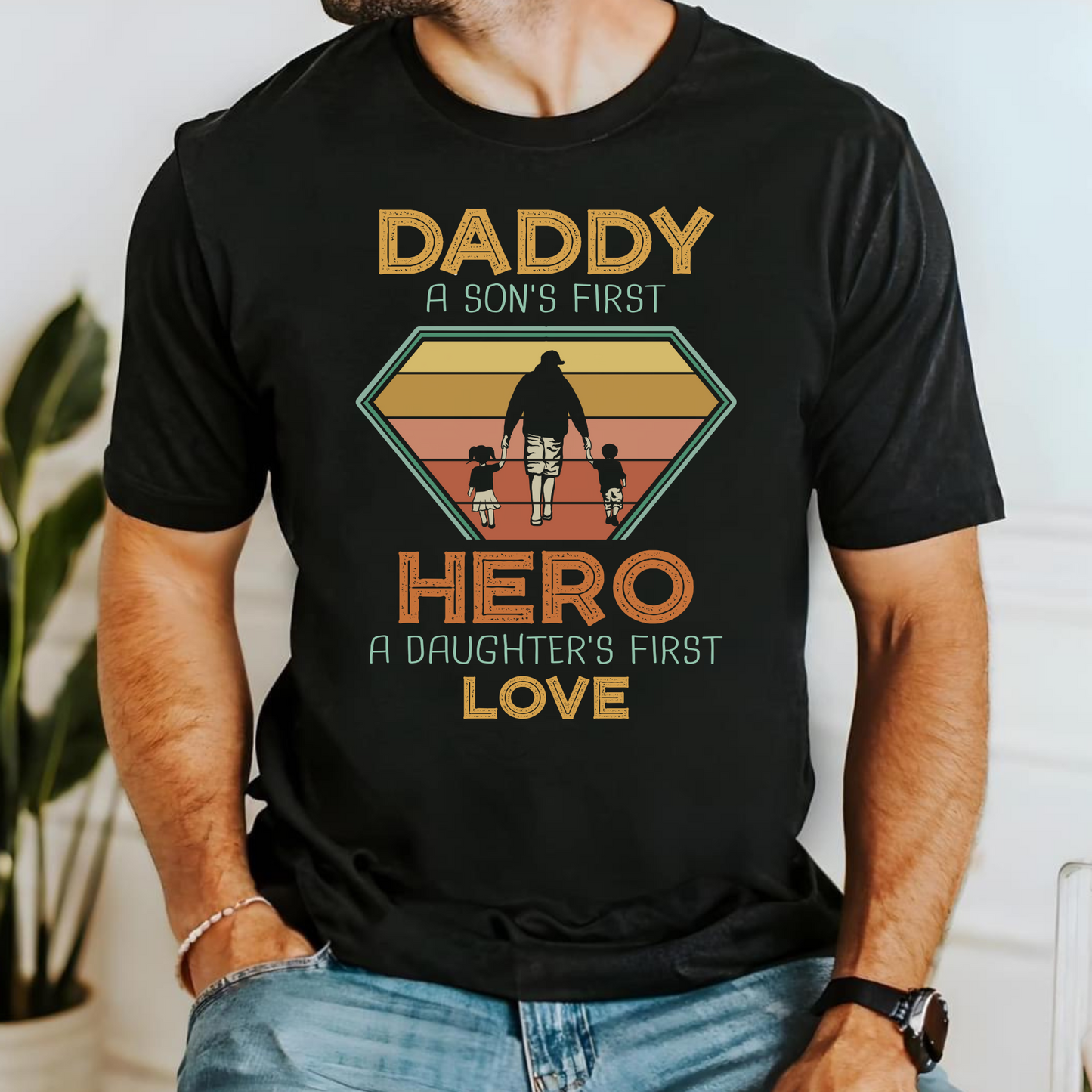 Daddy A Son's First Hero, Daughter's First Love