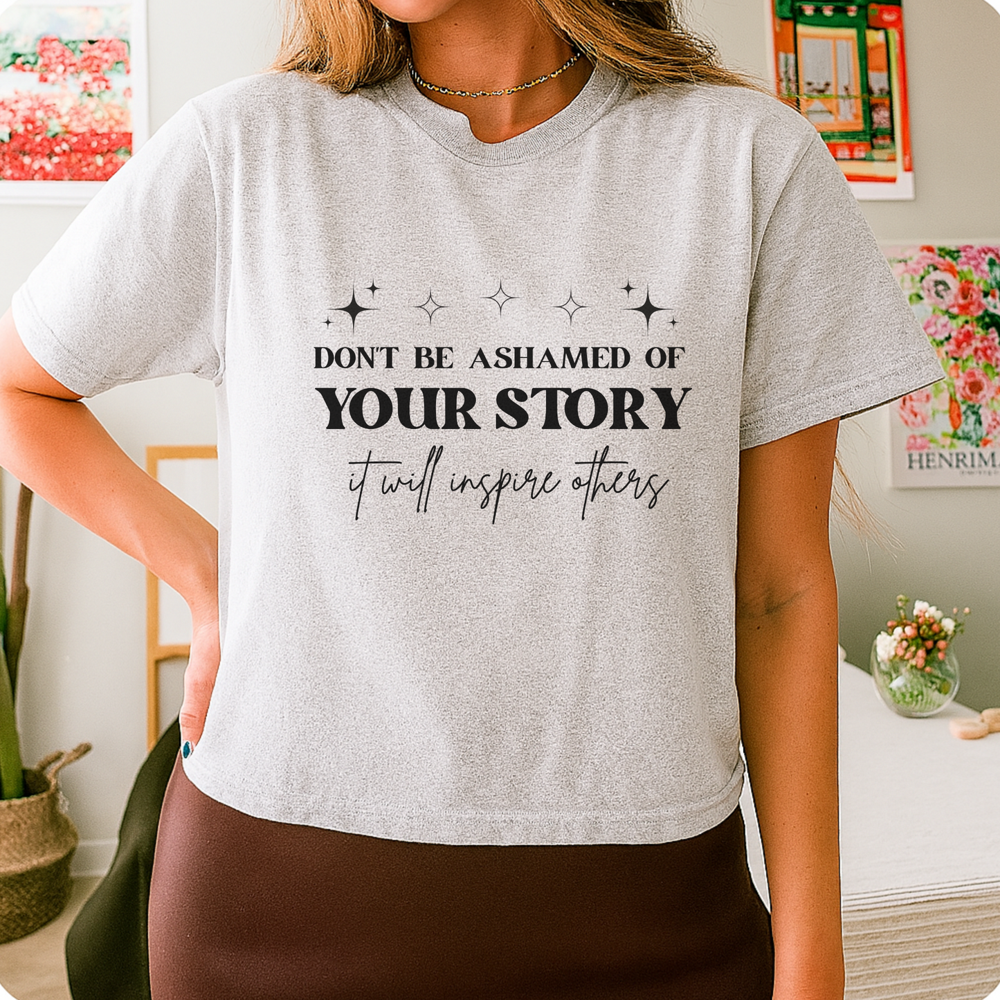 Don't be Ashamed of Your Story