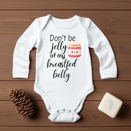 Don't be jelly of my breastfed belly