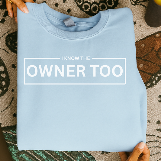 I Know the Owner Too
