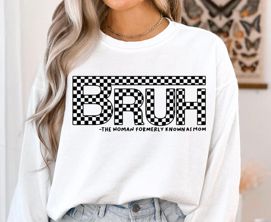 Bruh- Formerly Known as Mom