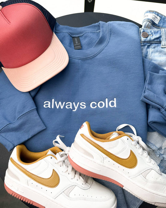 Always Cold Embroidery Sweatshirt